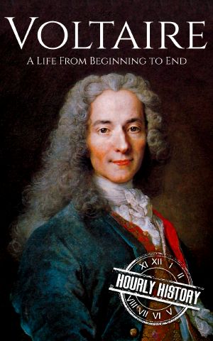 Voltaire · A Life From Beginning to End