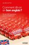 Comment Dit-On en Bon Anglais ? ·Plus De 2000 Expressions Qui Ne S'inventent Pas ! (Les miniGuides Ecolibris)