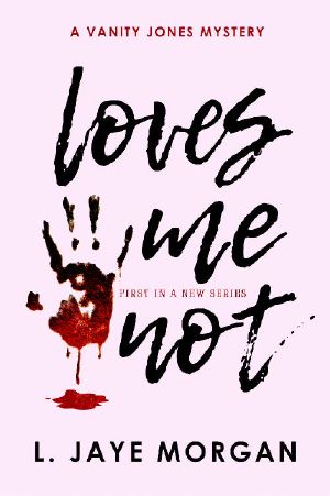 Loves Me Not (Vanity Jones Book 1)