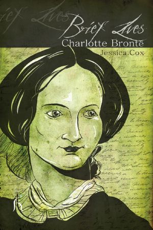 Brief LIves Charlotte Bronte