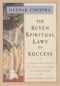 The seven spiritual laws of success · a practical guide to the fulfillment of your dreams