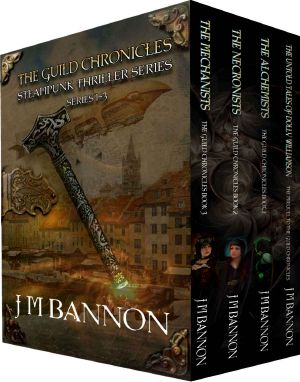 The Guild Chronicles Steampunk Thriller Series Books 1-3 · A Paranormal Steampunk Thriller Box Set (The Guild Chronicles Box Set Book 1)