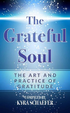 The Grateful Soul · The Art And Practice Of Gratitude