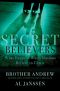 Secret Believers · What Happens When Muslims Believe in Christ