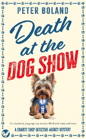 DEATH AT THE DOG SHOW an absolutely gripping cozy mystery filled with twists and turns