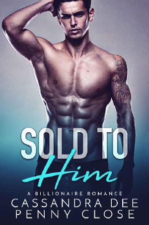 Sold to Him · a Billionaire Bad Boy Romance