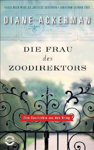 Die Frau des Zoodirektors · Eine Geschichte aus dem Krieg