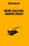 Quel Gachis, Inspecteur !