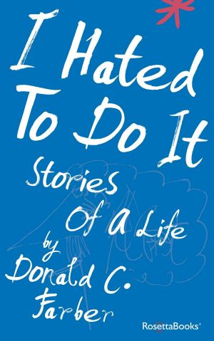 I Hated to Do It · Stories of a Life