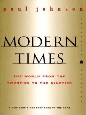 Modern Times · the World From the Twenties to the Nineties