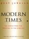 Modern Times · the World From the Twenties to the Nineties