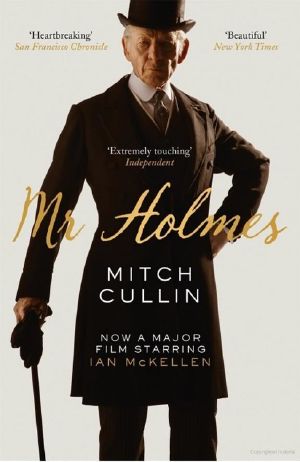 Mr. Holmes · A Slight Trick of the Mind Movie Tie-In Edition