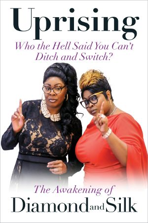 Uprising, Who the Hell Said You Can't Ditch and Switch? -- The Awakening of Diamond and Silk