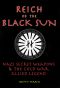 Reich of the Black Sun · Nazi Secret Weapons and the Cold War Allied Legend