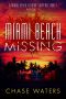 Miami Beach Missing: A Miami Beach Florida Suspense Novel - Book 1