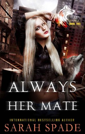 Always Her Mate: a Rejected Mates Shifter Romance (Claws and Fangs Book 2)