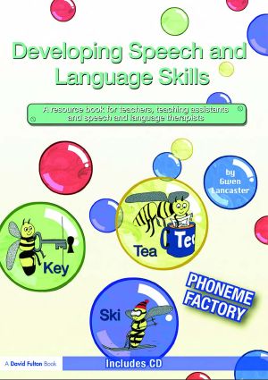 Developing Speech and Language Skills · A Resource Book for Teachers, Teaching Assistants, and Speech and Language Therapists