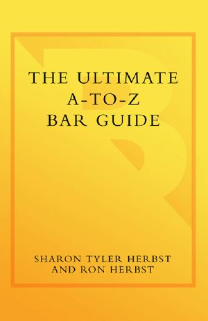 The Ultimate A-To-Z Bar Guide