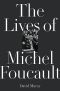 The Lives of Michel Foucault