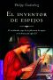 El Inventor De Espejos