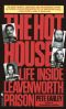 The Hot House · Life Inside Leavenworth Prison