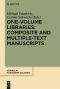 One-Volume Libraries · Composite and Multiple-Text Manuscripts