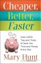 Cheaper, Better, Faster · Over 2,000 Tips and Tricks to Save You Time and Money Every Day