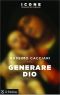 Generare Dio