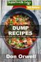 Dump Recipes · 4th Edition - 80+ Dump Meals, Dump Dinners Recipes, Quick & Easy Cooking Recipes, Antioxidants & Phytochemicals · Soups Stews and Chilis, ... Free Cooking-Slow Cooker Recipes Book 161)