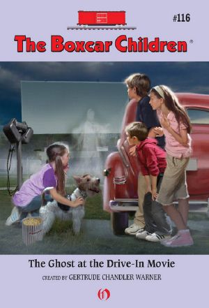 Boxcar Children 116: Ghost at the Drive-In Movie