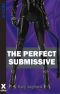 The Perfect Submissive