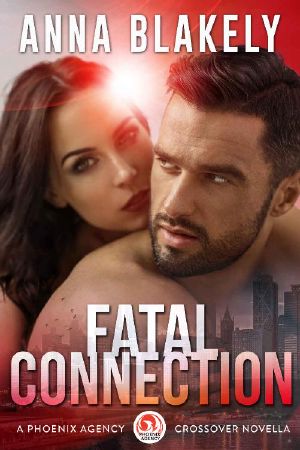 Fatal Connection: A Phoenix Agency Crossover Novella (Phoenix Agency Universe Book 15)