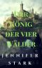 Der König der vier Wälder