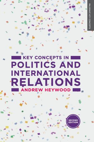 Key Concepts in Politics and International Relations