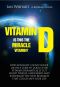 Vitamin D · Is This the Miracle Vitamin?