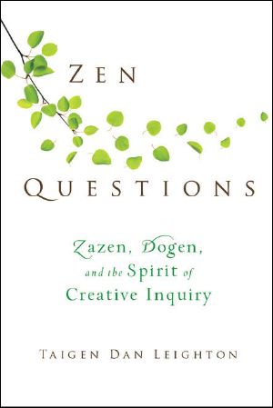 Zen Questions · Zazen, Dogen, and the Spirit of Creative Inquiry