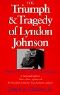 The Triumph and Tragedy of Lyndon Johnson · the White House Years