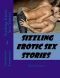 Sizzling Erotic Sex Stories