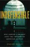 INDEFENSIBLE · One Lawyer's Journey Into the Inferno of American Justice