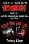 Don't Dare Call Them Zombies · Books 1-4