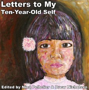 Letters to My Ten Year Old Self
