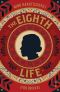 The Eighth Life