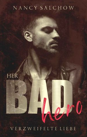 Her Bad Hero · Verzweifelte Liebe