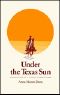 Under the Texas Sun · Adventures of a Texas Cowpuncher