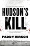 Hudson's Kill--A Justice Flanagan Thriller