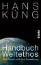 Handbuch Weltethos · Eine Vision und ihre Umsetzung