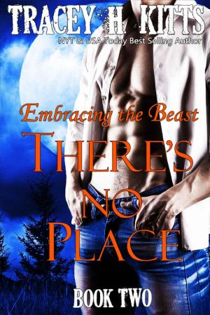 There's No Place · Embracing the Beast