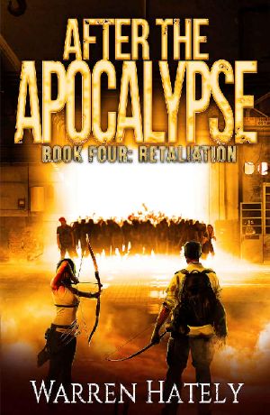 After the Apocalypse Book 4 Retaliation · A Zombie Apocalypse Political Action Thriller