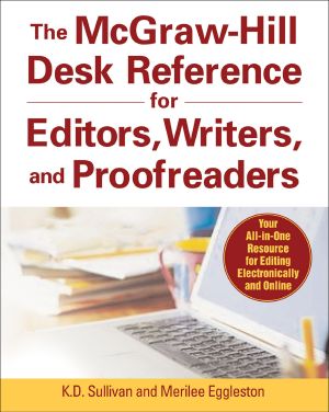 The McGraw-Hill Desk Reference for Editors, Writers, and Proofreaders