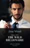 How To Win The Wild Billionaire (Mills & Boon Modern) (South Africa's Scandalous Billionaires Book 2)